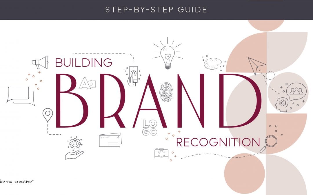 Building Brand Recognition Like a Pro [Step by Step Guide]