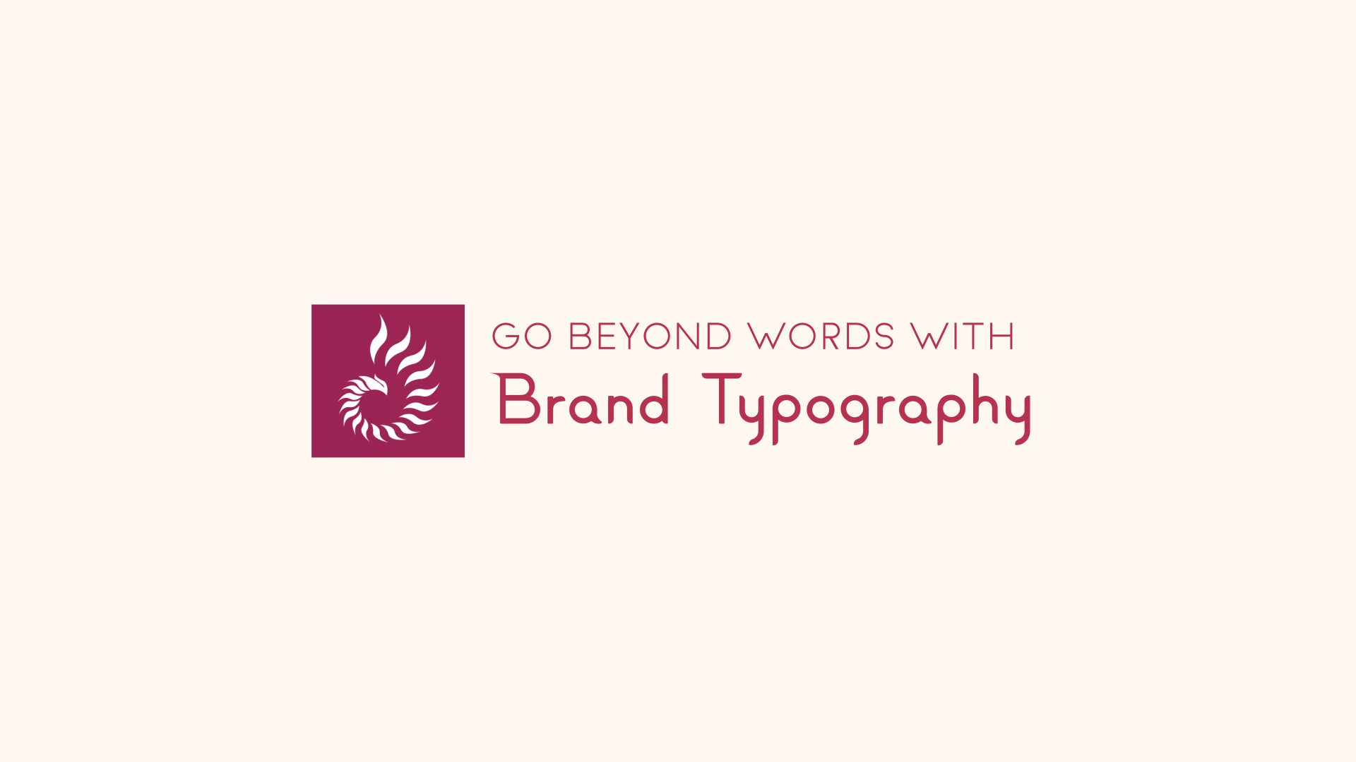 go beyond words with brand typography